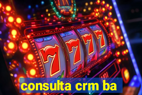 consulta crm ba